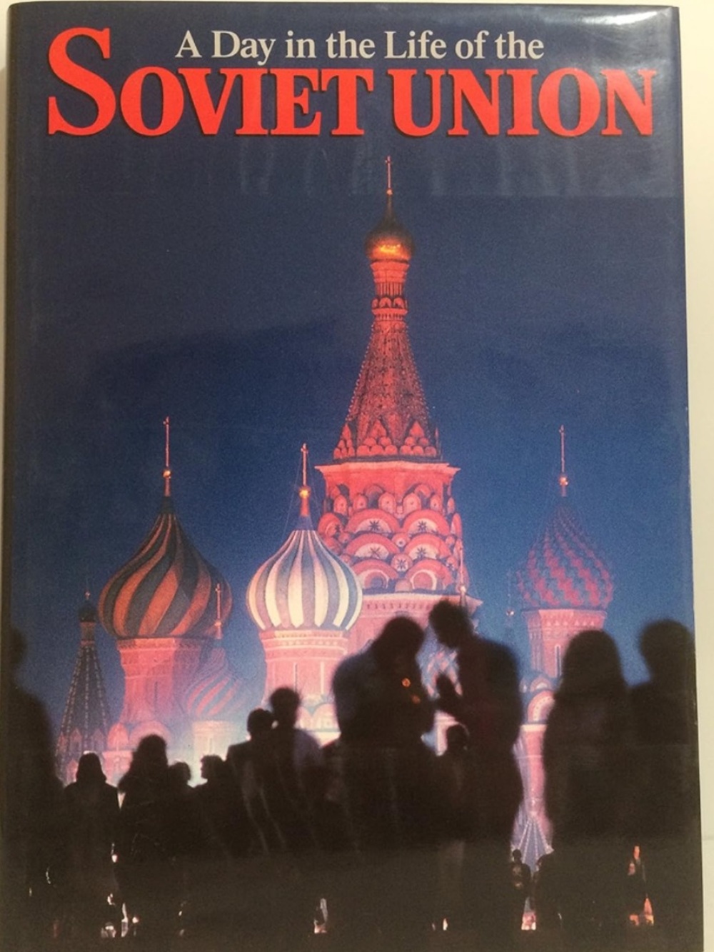A Day in the Life of the Soviet Union - Blue & Red Hardcover 1988 Large book